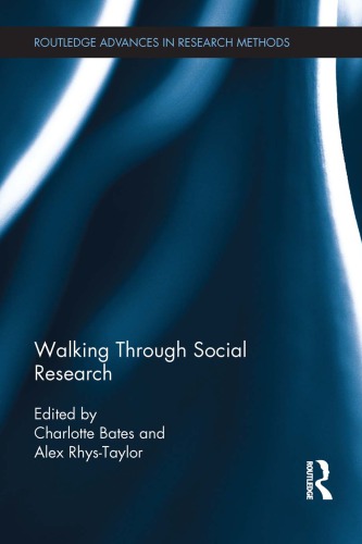 Walking Through Social Research 1st Edition Charlotte Bates Alex Rhystaylor Eds