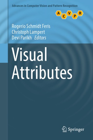 Visual Attributes Rogerio Schmidt Feris Christoph Lampert Devi Parikh Eds