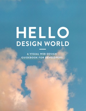 Hello Design World A Visual Web Design Guidebook For Developers Mason