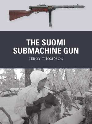 The Suomi Submachine Gun Osprey Weapon 54 Leroy Thompson