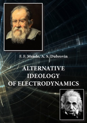 Alternative Ideology Of Electrodynamics Mende F F Dubrovin A S