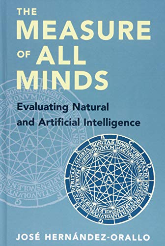 The Measure Of All Minds Evaluating Natural And Artificial Intelligence 1st Edition Jos Hernndezorallo