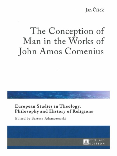 The Conception Of Man In The Works Of John Amos Comenius Jan Ek