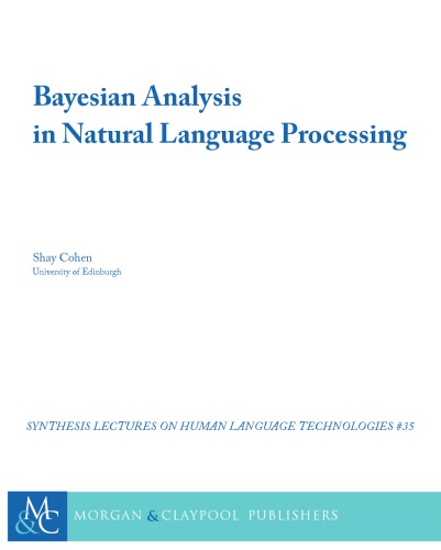 Bayesian Analysis In Natural Language Processing Shay Cohen