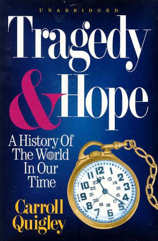 Tragedy Hope A History Of The World In Our Time Carroll Quigley