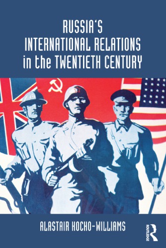 Russias International Relations In The Twentieth Century 1st Edition Alastair Kochowilliams