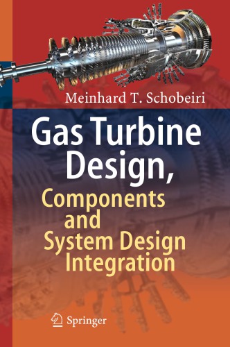 Gas Turbine Design Components And System Design Integration Meinhard T Schobeiri