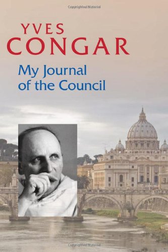 My Journal Of The Council Yves Congar