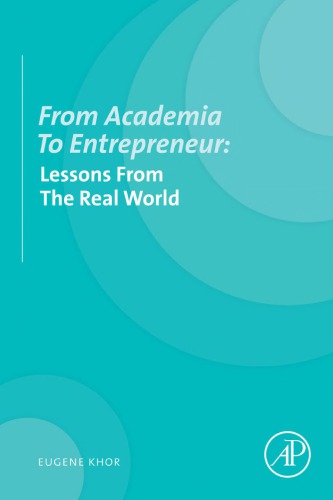 From Academia To Entrepreneur Lessons From The Real World 1st Edition Eugene Khor