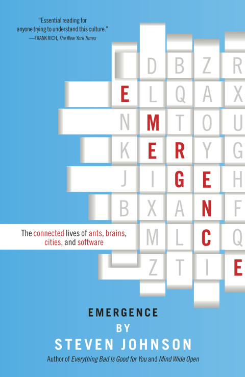 Emergence The Connected Lives Of Ants Brains Cities And Software 1st Edition Steven Johnson