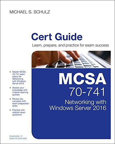 Mcsa 70741 Cert Guide Networking With Windows Server 2016 1st Edition Michael S Schulz