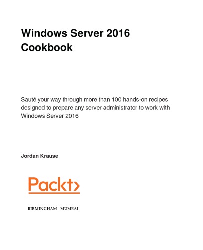 Windows Server 2016 Cookbook Jordan Krause