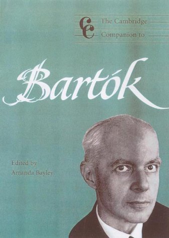 The Cambridge Companion To Bartk Cambridge Companions To Music 1st Edition Amanda Bayley