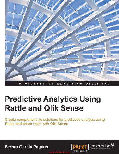 Predictive Analytics Using Rattle And Qlik Sense Ferran Garcia Pagans