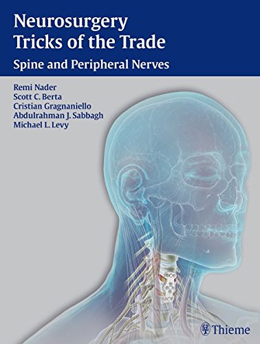 Neurosurgery Tricks Of The Trade Spine And Peripheral Nerves 1st Edition Remi Nader
