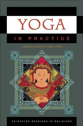 Yoga In Practice David Gordon White