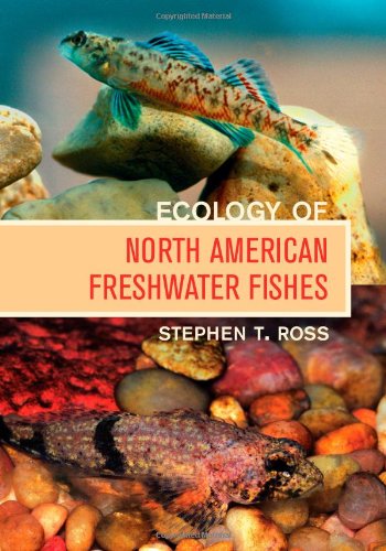 Ecology Of North American Freshwater Fishes Stephen T Ross