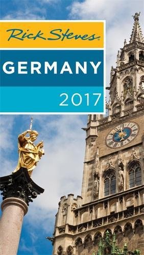 Rick Steves Germany 2017 2017 Ed Rick Steves