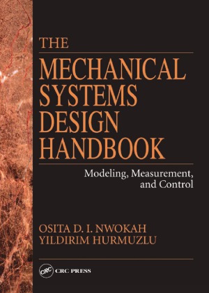 The Mechanical Systems Design Handbook Modeling Measurement And Control Yldrm Hurmuzlu