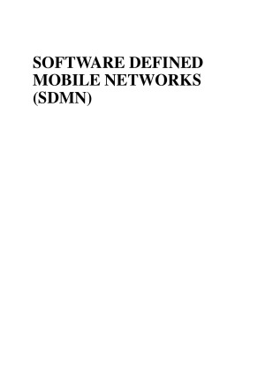 Software Defined Mobile Networks Sdmn Beyond Lte Network Architecture Madhusanka Liyanage And Andrei Gurtov