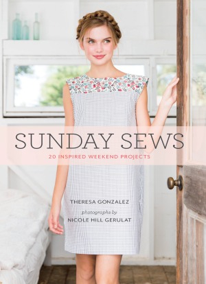 Sunday Sews 20 Inspired Weekend Projects Theresa Gonzalez
