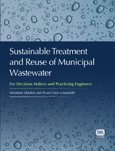 Sustainable Treatment And Reuse Of Municipal Wastewater Menahem Libhaber And Lvaro Orozcojaramillo