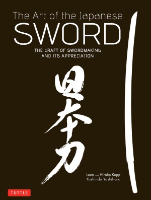 The Art Of The Japanese Sword The Craft Of Swordmaking And Its Appreciation Yoshindo Yoshihara