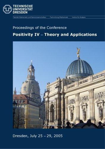 Positivity Ivtheory And Applications Proceedings Of The 4th International Conference Held At The Technische Universitt Dresden Dresden July 2529 2005 Mr Weber