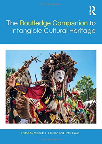The Routledge Companion To Intangible Cultural Heritage Peter Davis