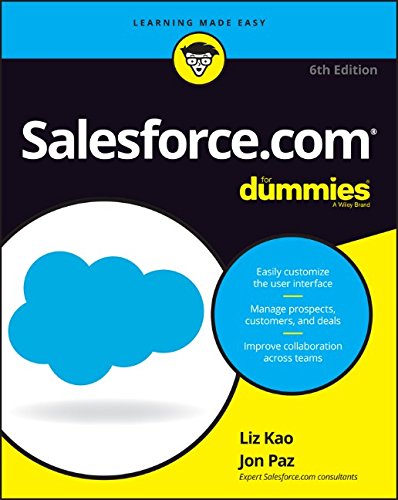 Salesforcecom For Dummies 6th Edition Liz Kao Jon Paz