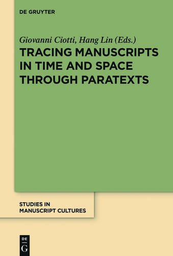 Tracing Manuscripts In Time And Space Through Paratexts Giovanni Ciotti