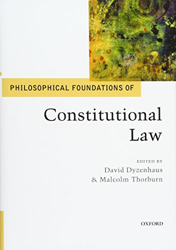 Philosophical Foundations Of Constitutional Law 1st Edition David Dyzenhaus