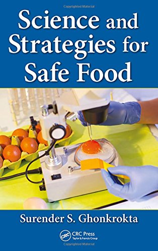 Science And Strategies For Safe Food 1st Edition Surender S Ghonkrokta