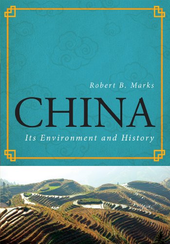China Its Environment And History Robert B Marks