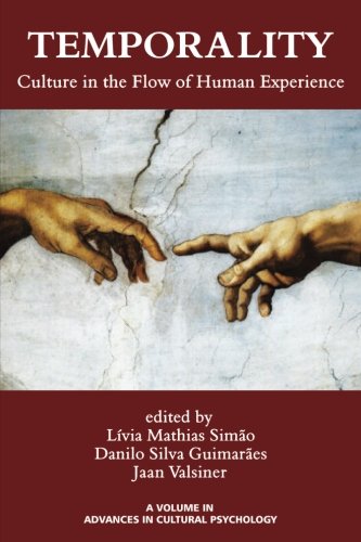 Temporality Culture In The Flow Of Human Experience Livia Mathias Simo