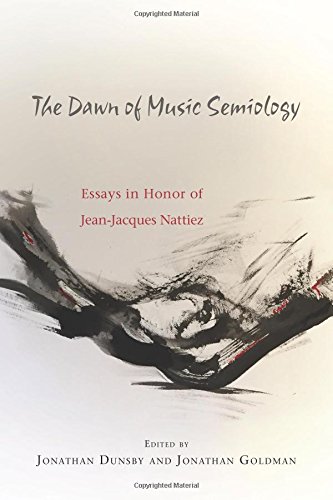 The Dawn Of Music Semiology Essays In Honor Of Jeanjacques Nattiez Jonathan Dunsby