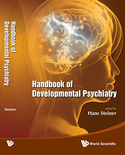 Handbook Of Developmental Psychiatry 1st Edition Hans Steiner