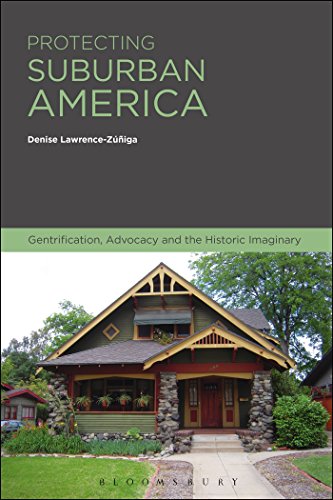 Protecting Suburban America Gentrification Advocacy And The Historic Imaginary Denise Lawrenceziga