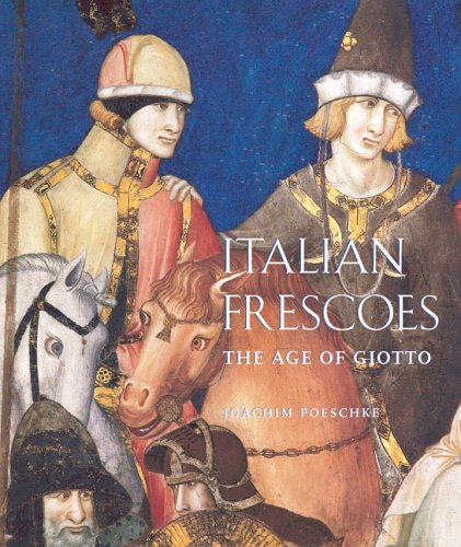 Italian Frescoes 1 The Age Of Giotto 12801400 Joachim Poeschke