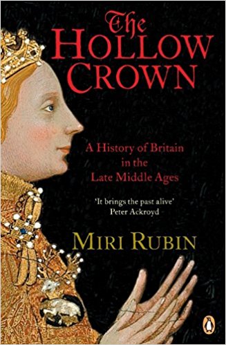 The Hollow Crown A History Of Britain In The Late Middle Ages Miri Rubin
