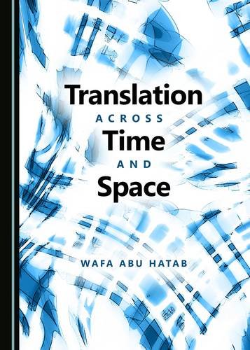 Translation Across Time And Space 1st Edition Wafa Abu Hatab
