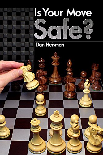 Is Your Move Safe Dan Heisman