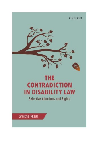The Contradiction In Disability Law Selective Abortions And Rights Smitha Nizar