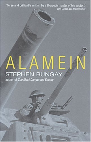 Alamein Illustrated Edition Stephen Bungay