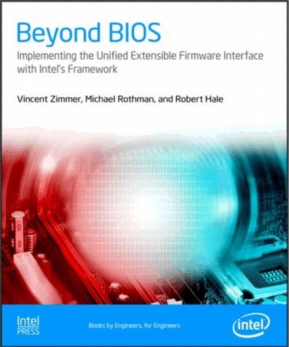 Beyond Bios Implementing The Unified Extensible Firmware Interface With Intels Framework 1st Vincent Zimmer