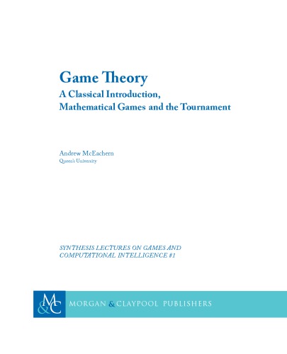 Game Theory A Classical Introduction Mathematical Games And The Tournament Andrew Mceachern