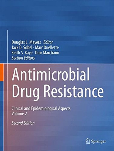 Antimicrobial Drug Resistance Vol 2 Clinical And Epidemiological Aspects 2nd Douglas L Mayers Et Al Eds