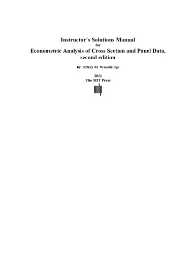 Instructors Solutions Manual For Econometric Analysis Of Cross Section And Panel Data Second Jeffrey M Wooldridge