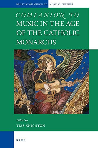 Companion To Music In The Age Of The Catholic Monarchs Tessa Knighton Ed