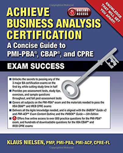 Achieve Business Analysis Certification The Complete Guide To Pmipba Cbap And Cpre Klaus Nielsen